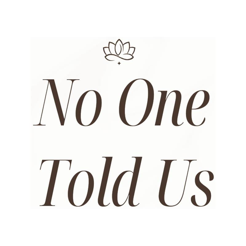 No One Told Us